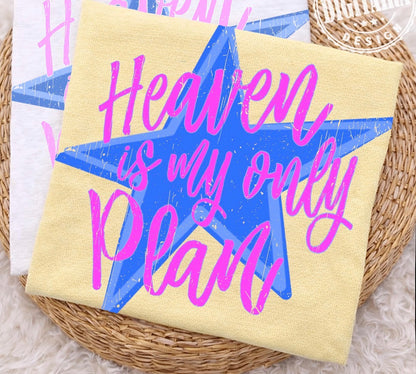 Heaven is the Plan