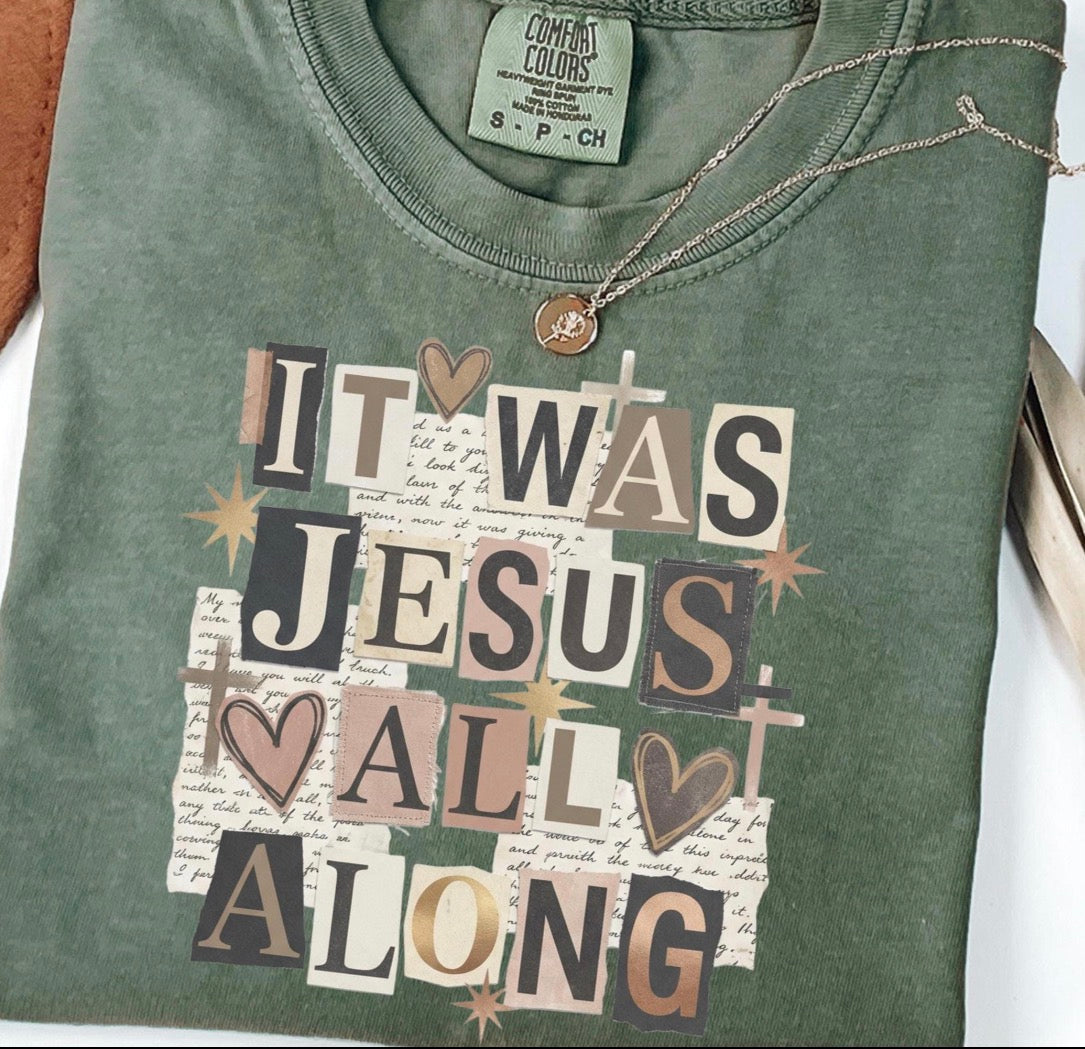 Jesus all along