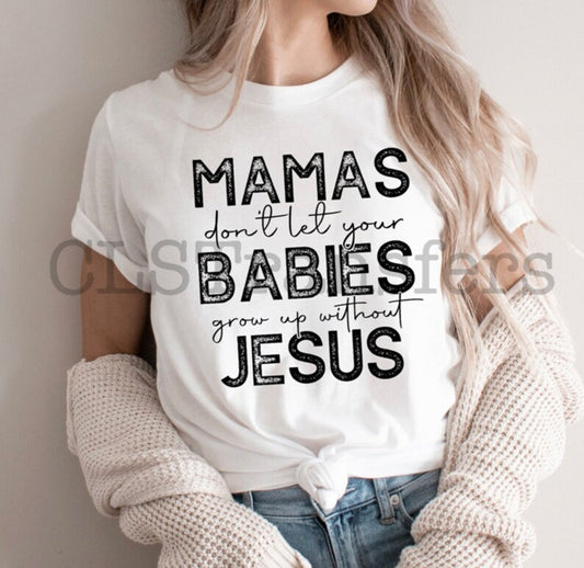 Don’t Grow Up w/o Jesus