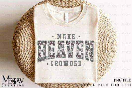 Make Heaven Crowded (Gildan)