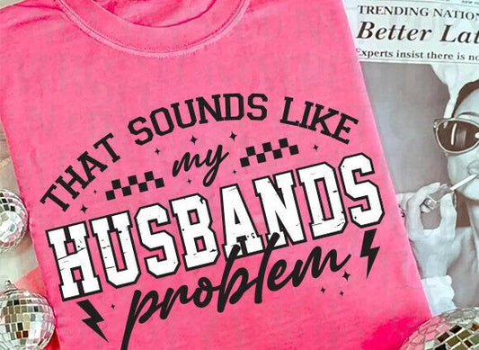 My Husbands Problem (Gildan)